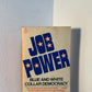 Job Power - Blue and White Collar Democracy by David Jenkins