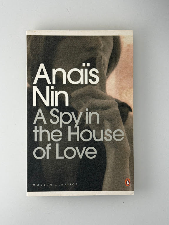 A Spy In The House of Love by Anais Sin