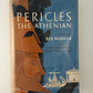 Pericles The Athenian by Rex Warner