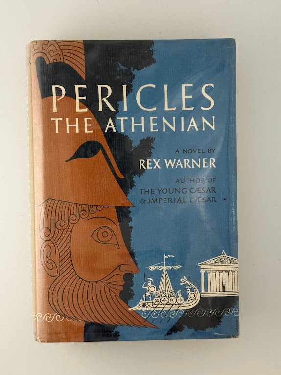 Pericles The Athenian by Rex Warner