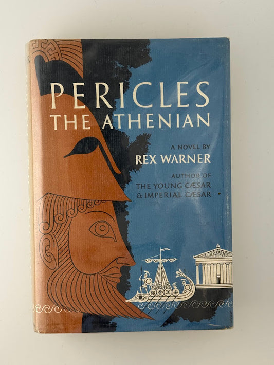 Pericles The Athenian by Rex Warner