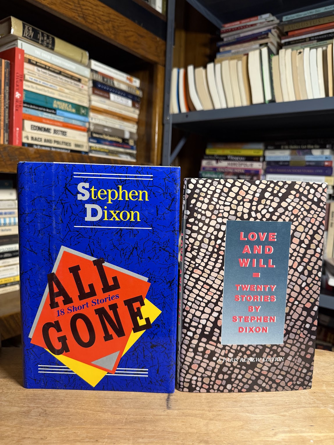 Love and Will & All Gone by Stephen Dixon