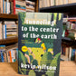 Tunneling to the Center of the Earth by Kevin Wilson
