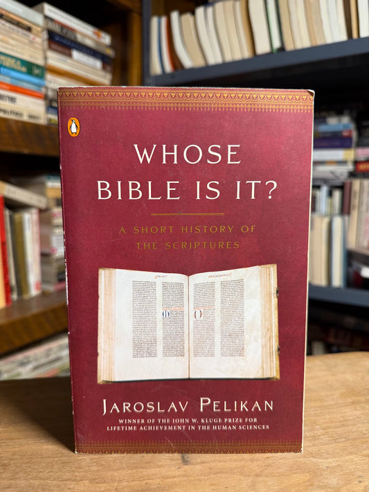 Whose Bible Is It? by Jaroslav Pelikan