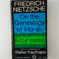 On the Genealogy of Morals and Ecce Homo by Friedrich Nietzsche