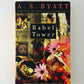 Babel Tower by A.S. Byatt