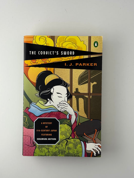 The Convict's Sword by I.J. Parker