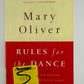 Rules for the Dance by Mary Oliver