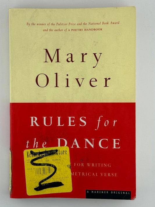 Rules for the Dance by Mary Oliver