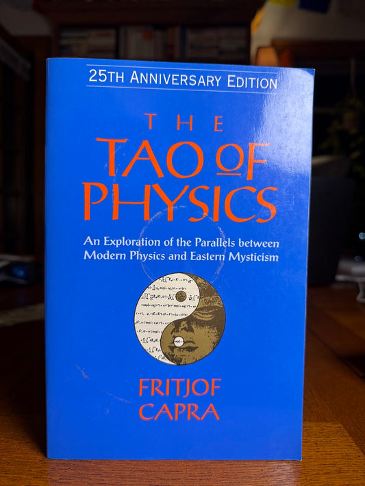 The Tao of Physics by Fritjof Capra