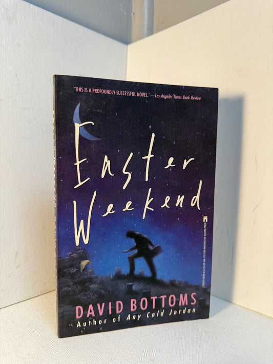 Easter Weekend by David Bottoms