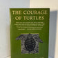 The Courage of Turtles by Edward Hoagland
