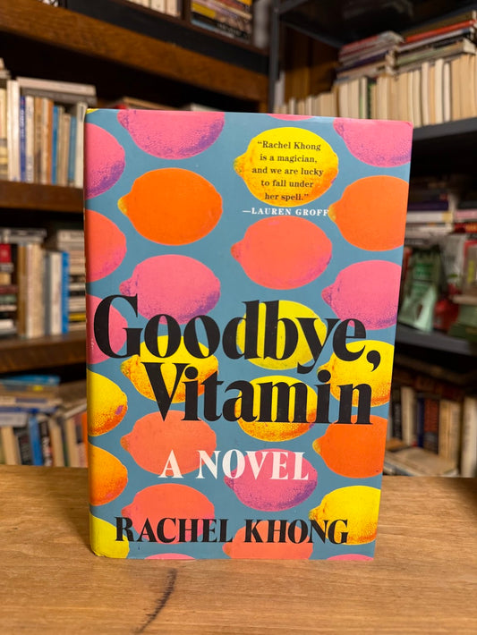 Goodbye, Vitamin by Rachel Khong