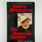 The Dangerous Summer by Ernest Hemingway
