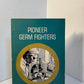 Pioneer Germ Fighters by Navin Sullivan