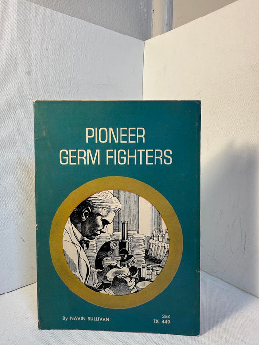 Pioneer Germ Fighters by Navin Sullivan