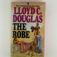 The Robe by Lloyd C. Douglas