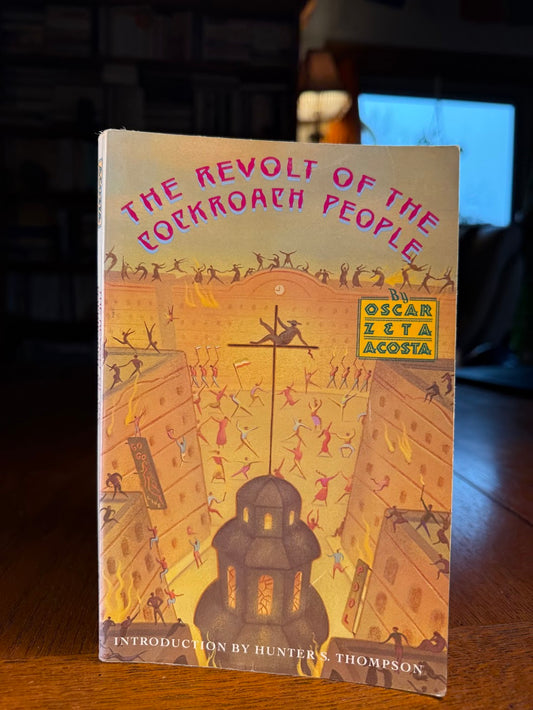 The Revolt of the Cockroach People by Oscar Zeta Acosta
