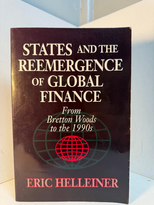 States and the Reemergence of Global Finance by Eric Helleiner