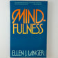 Mindfulness by Ellen J. Langer