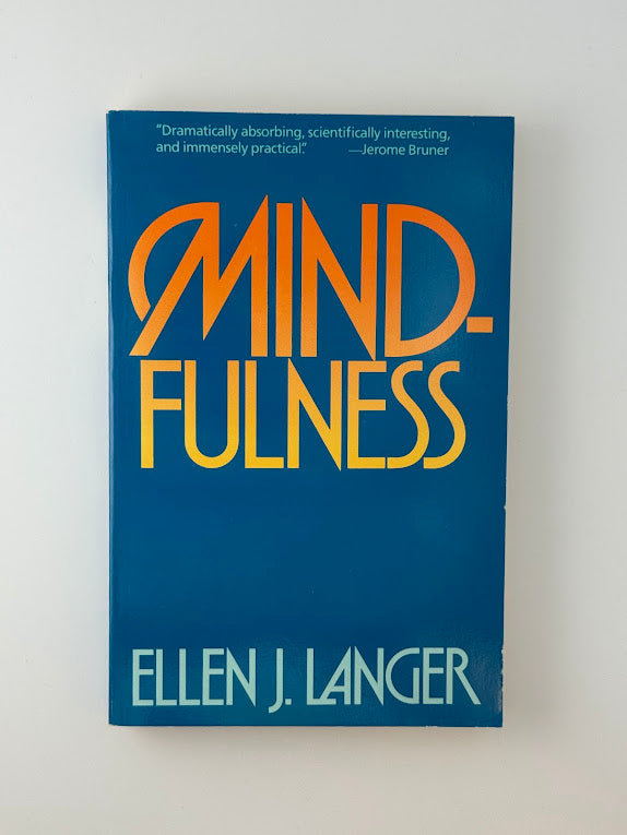 Mindfulness by Ellen J. Langer