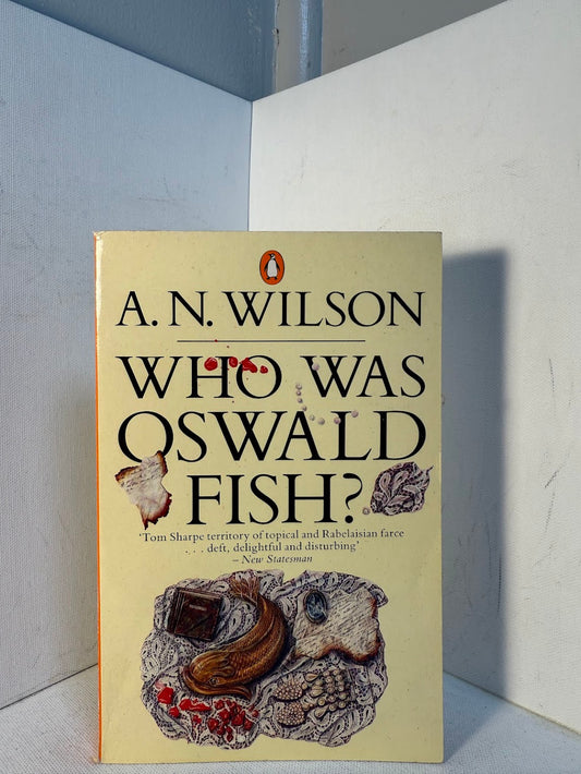 Who Was Oswald Fish? by A.N. Wilson