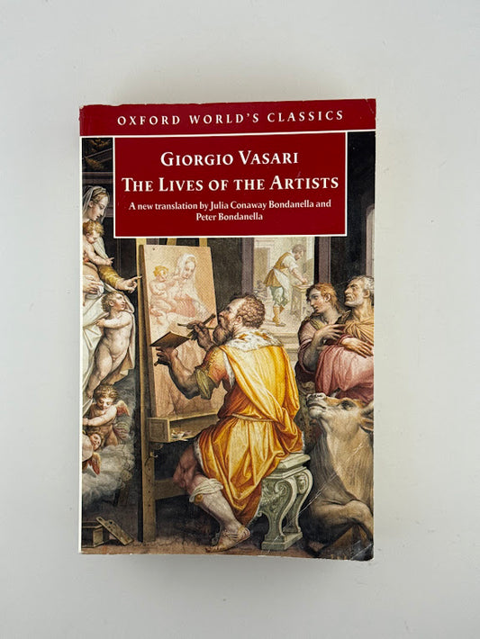 The Lives of the Artists by Giorgio Vasari