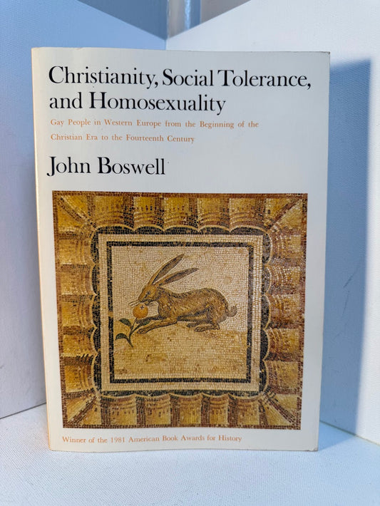 Christianity, Social Tolerance, and Homosexuality by John Boswell