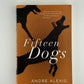 Fifteen Dogs by Andre Alexis