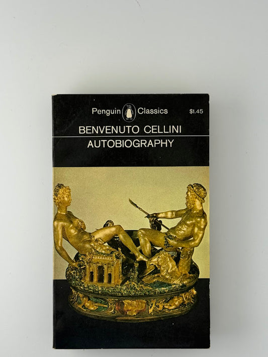 Autobiography of Benevnuto Cellini