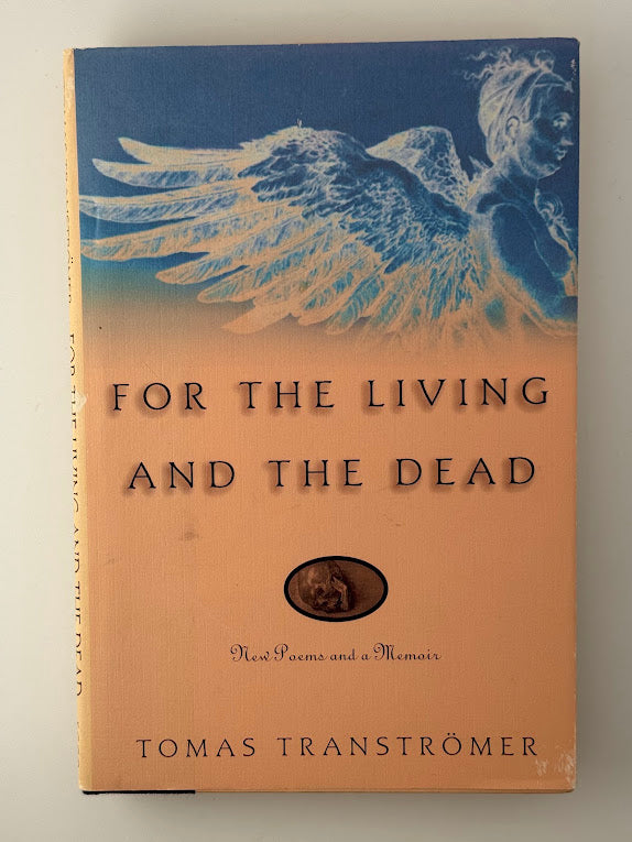 For the Living and the Dead by Tomas Transtromer