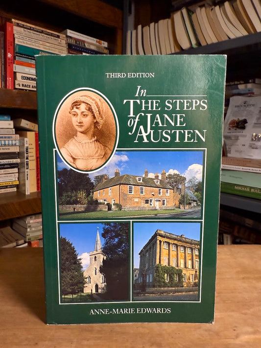 In the Steps of Jane Austen by Anne-Marie Edwards