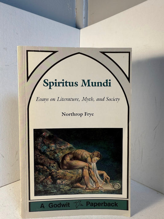 Spiritus Mundi by Northrop Frye