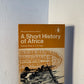 A Short History of Africa by Roland Oliver & J.D. Fage