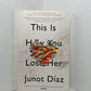 This Is How You Lose Her by Junot Diaz