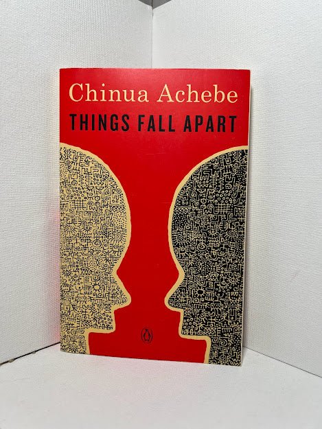 Things Fall Apart by Chinua Achebe