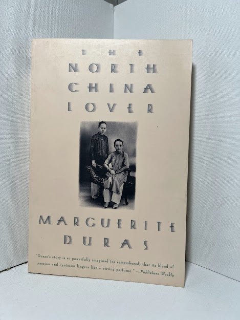 The North China Lover by Marguerite Duras