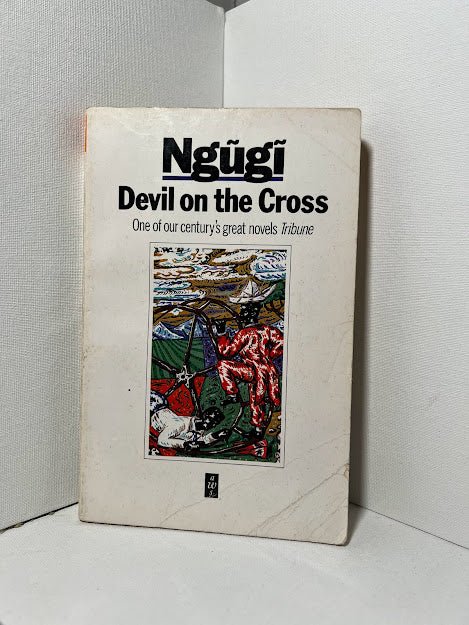 Devil on the Cross by Ngugi Wa Thiong'o