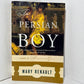 The Persian Boy by Mary Renault