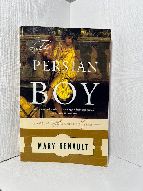 The Persian Boy by Mary Renault