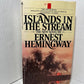 Islands in the Stream by Ernest Hemingway