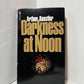 Darkness at Noon by Arthur Koestler
