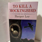 To Kill a Mockingbird by Harper Lee