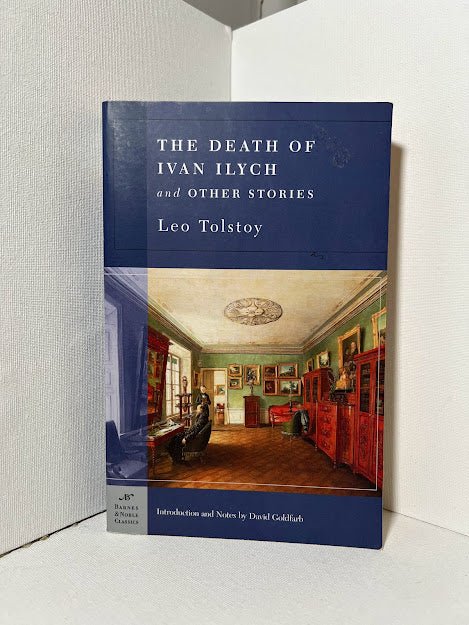 The Death of Ivan Ilych and Other Stories by Leo Tolstoy