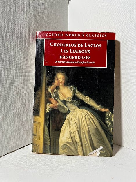 Les Liaisons Dangereuses by Choderlos de Laclos