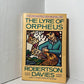 The Lyre of Orpheus by Robertson Davies