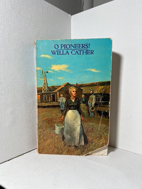 O Pioneers! by Willa Cather