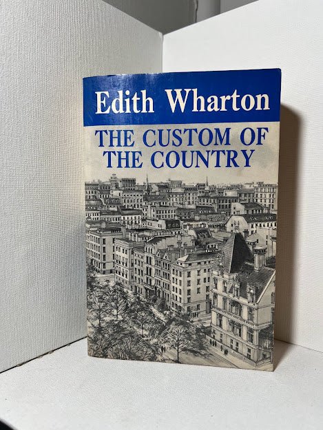 The Custom of the Country by Edith Wharton