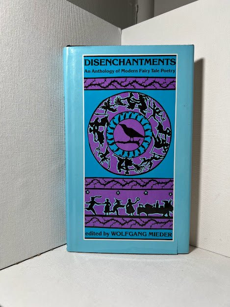 Disenchantments : An Anthology of Modern Fairy Tale Poetry