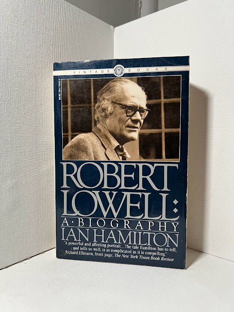 Robert Lowell: A Biography by Ian Hamilton